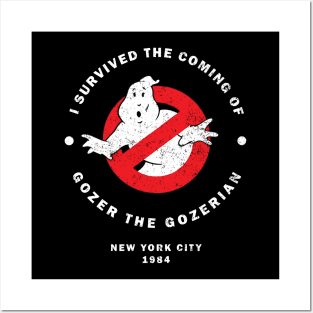 I survived the coming of Gozer the Gozerian Posters and Art